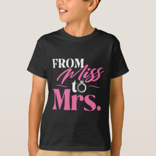 From Miss To Mrs - Married Bride Bachelorette Part T-Shirt