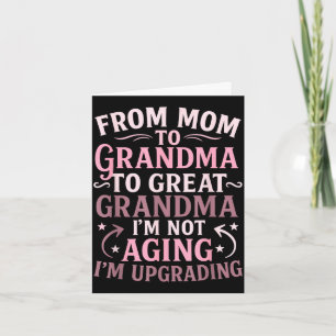From mum to great grandma upgrading new grandma card