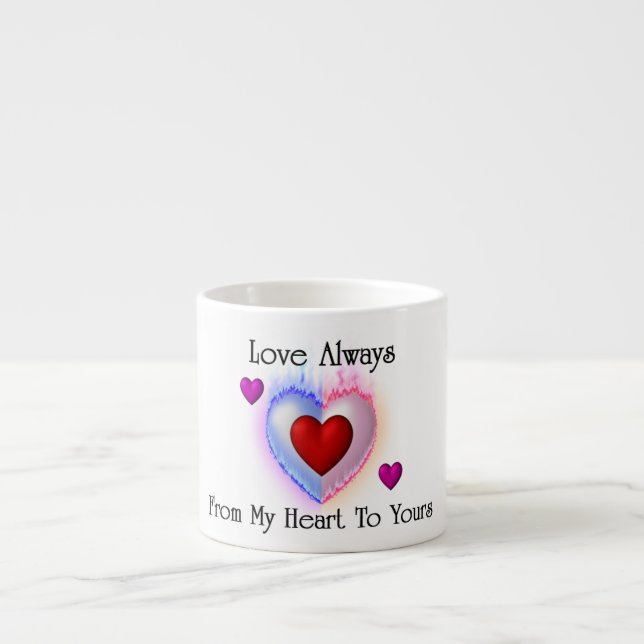 From My Heart To Yours Expresso Mug (Front)