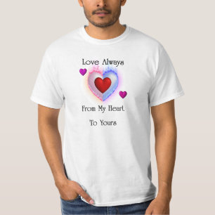 From My Heart To Yours Mens Value T-Shirt