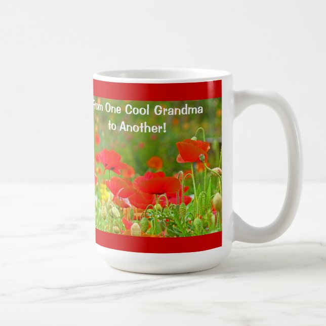 From one Cool Grandma to Another! Coffee mug gifts (Right)