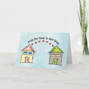From our house to your house Sending Love Card