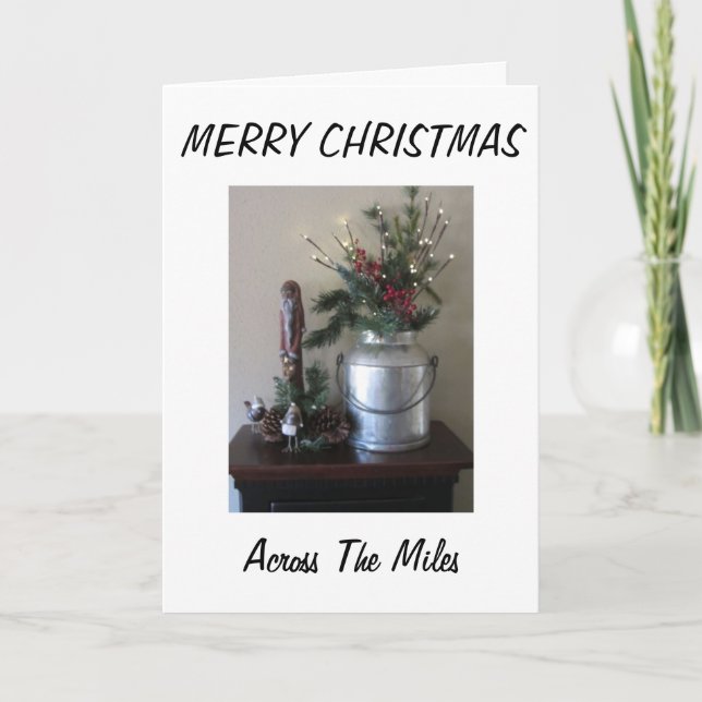 FROM OUR HOUSE TO YOURS-ACROSS THE MILES CHRISTMAS HOLIDAY CARD (Front)