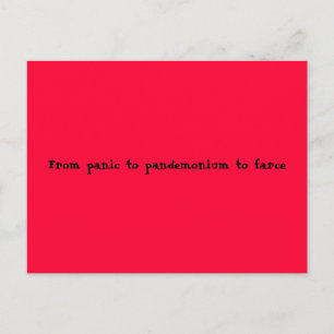From panic to pandemonium to farce postcard