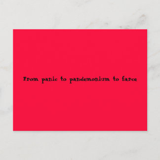 From panic to pandemonium to farce postcard