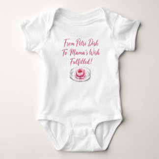 From Petri Dish to Mama’s Wish Fulfilled!  Baby Bodysuit
