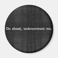 From [RE]FRAME: Go ahead, underestimate me.