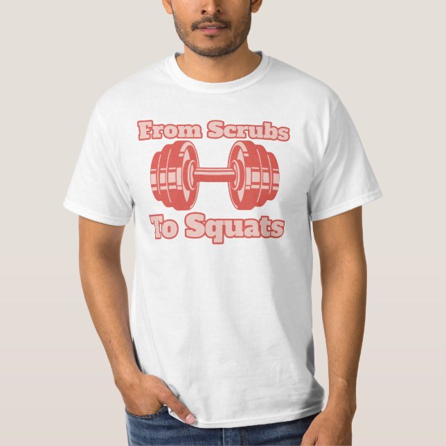 From Scrubs to Squats, Gym Nurse, Gym, Nurse, Male T-Shirt (Front)