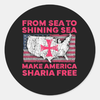 from Sea to Shining Sea Make America Sharia Classic Round Sticker