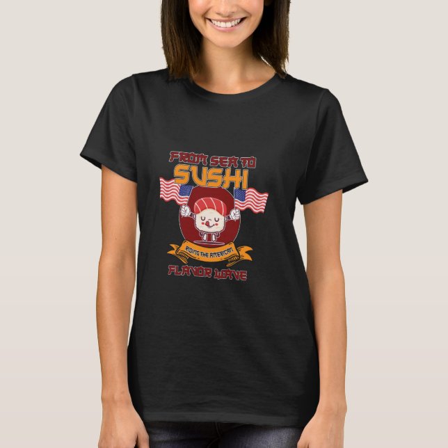 From Sea To Sushi American Flavour Lane Freedom US T-Shirt (Front)