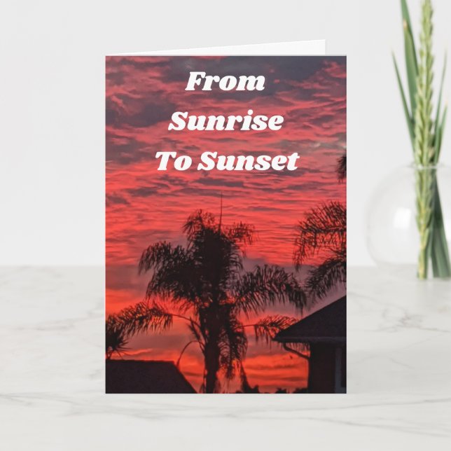 FROM "SUNRISE TO SUNSET" HAPPY BIRTHDAY TO YOU~ CARD (Front)