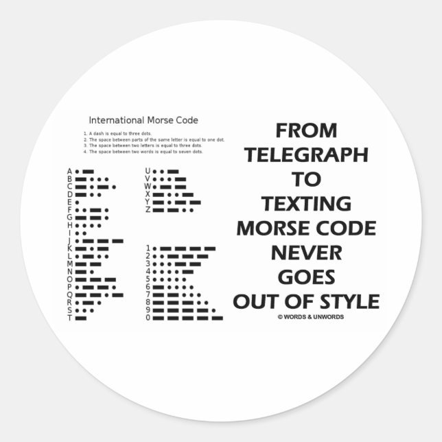 From Telegraph To Texting Morse Code Never Style Classic Round Sticker (Front)
