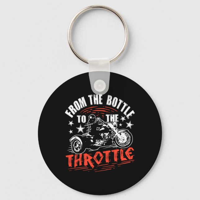 From The Bottle To The Throttle Triker Trike Rider Key Ring (Front)