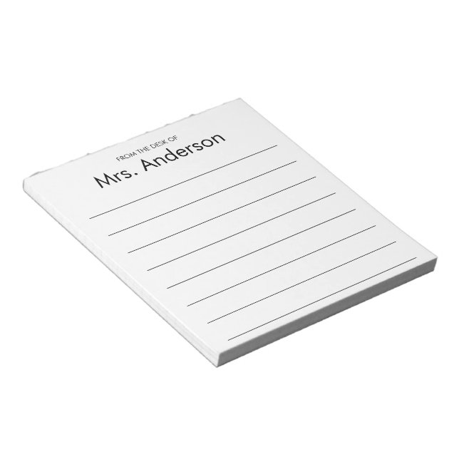 From the Desk of Teacher's Name White Black Lined Notepad (Angled)