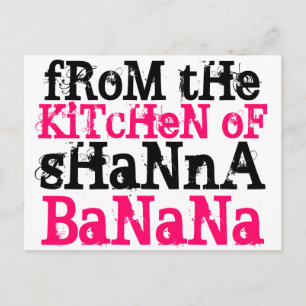 fRoM tHe, KiTcHeN oF, sHaNnA, BaNaNa Postcard