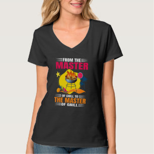 From The Master Of Chill To The Master Of Grill Ba T-Shirt