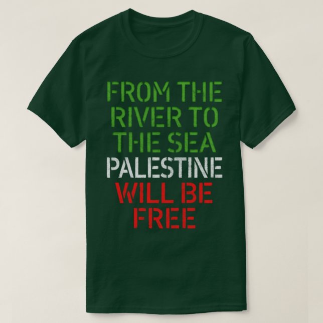 From The River To The Sea Palestine Will Be Free1 T-Shirt (Design Front)