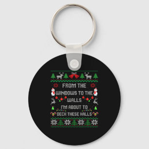 From The Windows To The Walls Deck These Halls Fun Key Ring