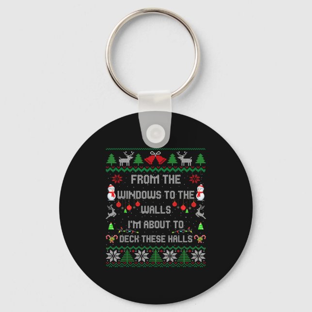 From The Windows To The Walls Deck These Halls Fun Key Ring (Front)