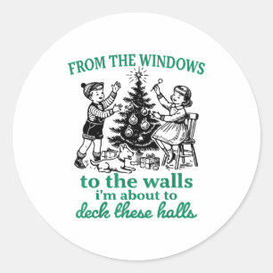 From The Windows To The Walls Funny Christmas Tree Classic Round Sticker