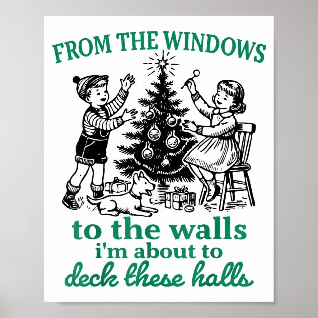 From The Windows To The Walls Funny Christmas Tree Poster (Front)