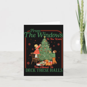 From The Windows To The Walls I'm About To Deck Th Card