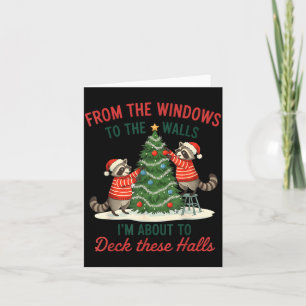 From The Windows To The Walls I'm About To Deck Th Card