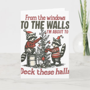 From The Windows To The Walls I'm About To Deck Th Card