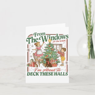 From The Windows To The Walls I'm About To Deck Th Card