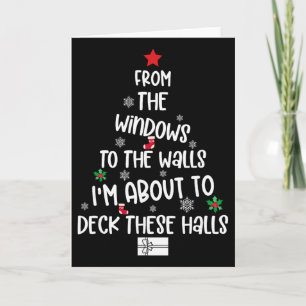 From The Windows To The Walls I'm About To Deck Th Card