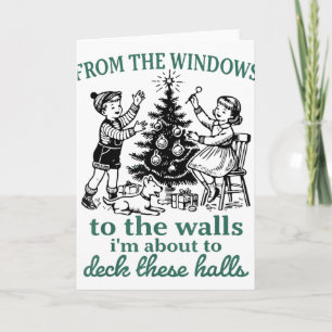 From The Windows To The Walls I'm About To Deck Th Card
