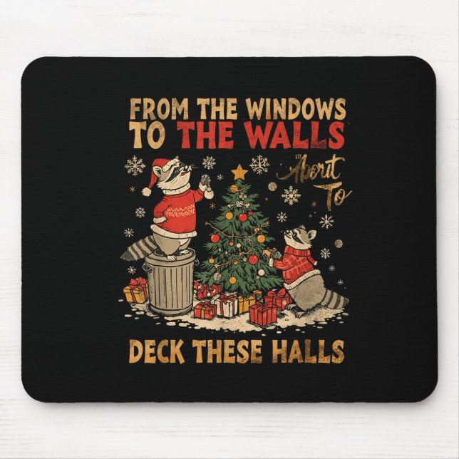 From The Windows To The Walls I'm About To Deck Th Mouse Mat (Front)