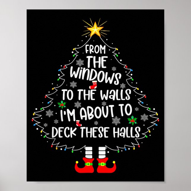 From The Windows To The Walls I'm About To Deck Th Poster (Front)