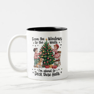From The Windows To The Walls I'm About To Deck Two-Tone Coffee Mug
