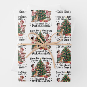 From The Windows To The Walls I'm About To Deck Wrapping Paper Sheet