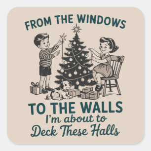 From The Windows to the Walls I'm About to Xmas Square Sticker