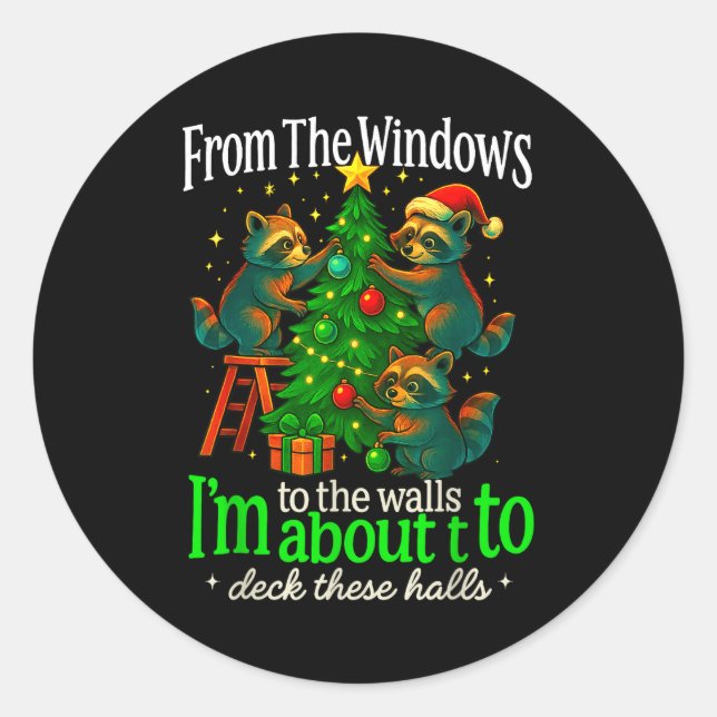 From The Windows To The Walls Raccoon Funny Christ Classic Round Sticker (Front)