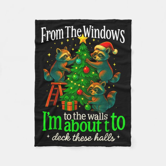From The Windows To The Walls Raccoon Funny Christ Fleece Blanket (Front)