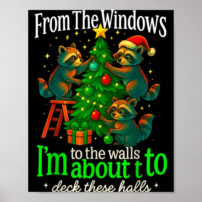 From The Windows To The Walls Raccoon Funny Christ Poster (Front)