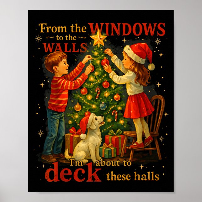 From The Windows To Walls Deck These Halls Christm Poster (Front)