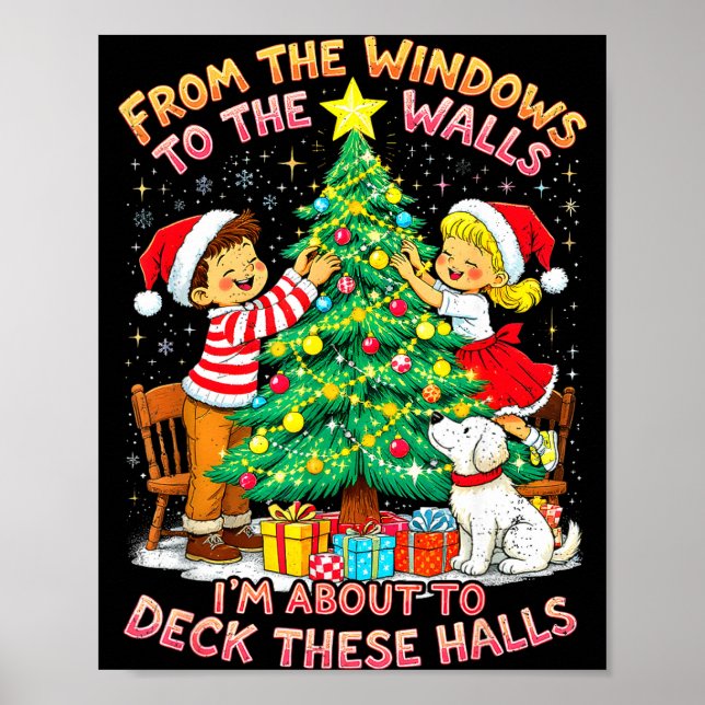 From The Windows To Walls Deck These Halls Christm Poster (Front)