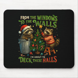 From The Windows To Walls Deck These Halls Raccoon Mouse Mat