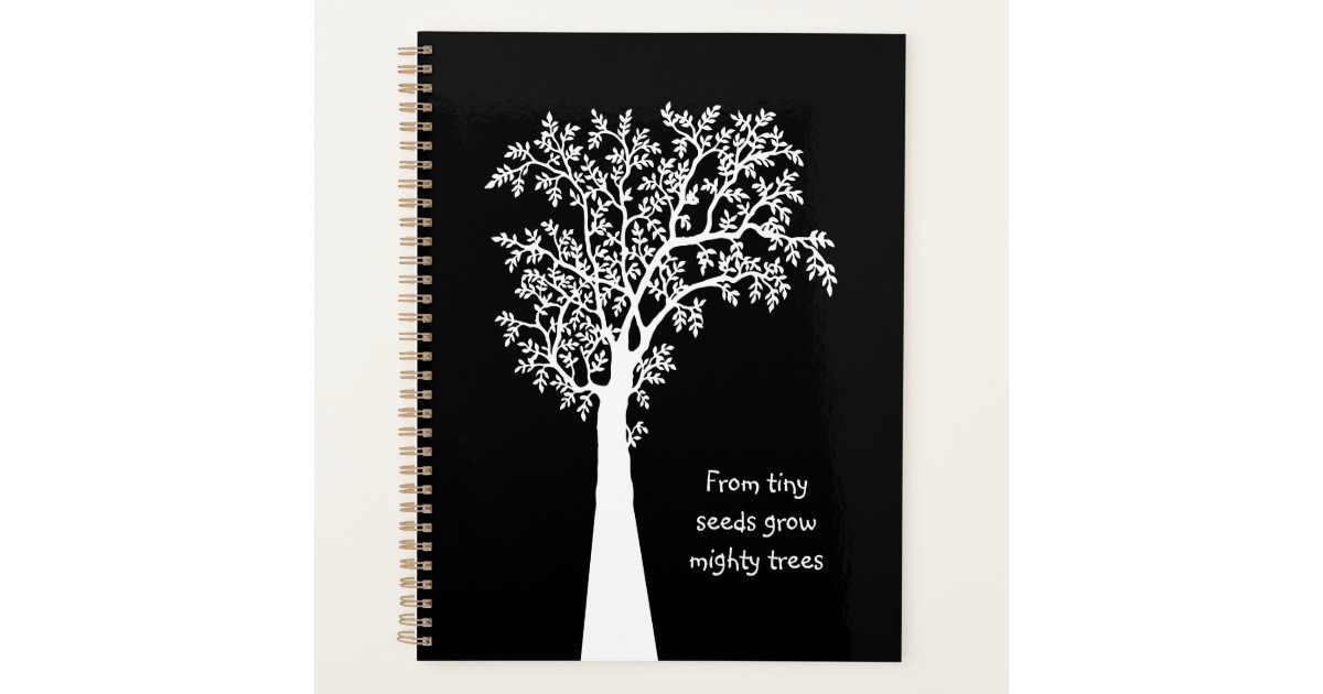 From Tiny Seeds Grow Mighty Trees Awesome Teacher Planner | Zazzle