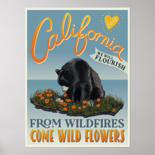 From Wildfires Come Wild Flowers - California Love Poster