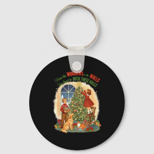 From Windows To The Walls Deck These Halls Gift Key Ring