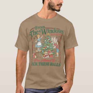 fromhe Windows tohe Walls Im About to Deckhese Hal T-Shirt