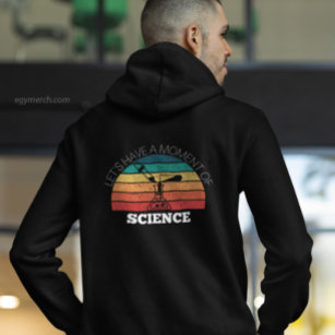 front and back moment of science funny teacher hoodie
