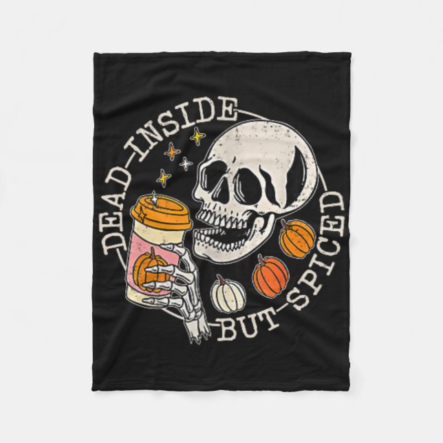 Front And Ck Skeleton Dead Inside But Spiced Hallo Fleece Blanket (Front)