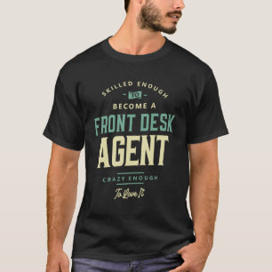 Front Desk Agent Job Profession Birthday Worker T-Shirt