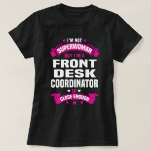 Front Desk Coordinator T-Shirt